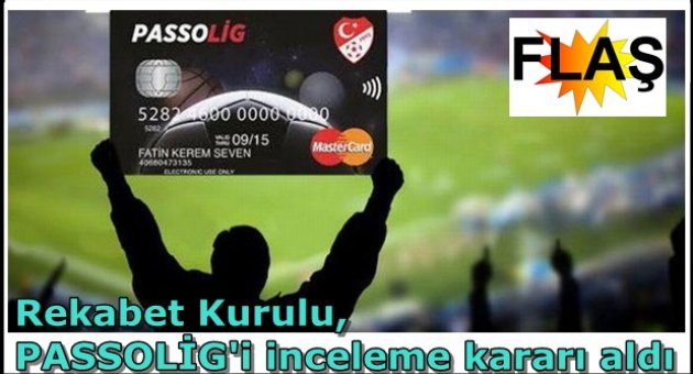 Rekabet Kurulu, Passolig'i inceleme kararı aldı