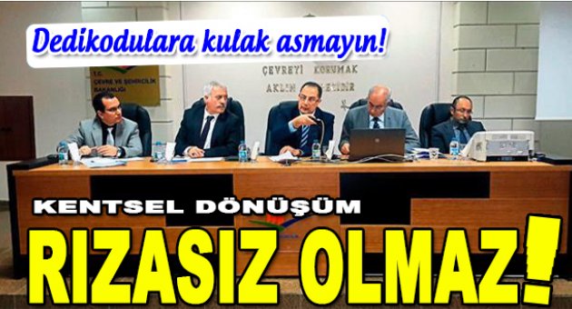 Rızasız dönüşüm olmaz