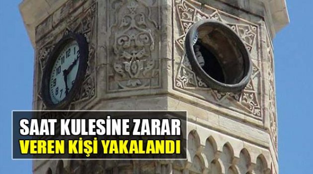 Saat Kulesi&#039;ne Zarar Veren Kişi Yakalandı