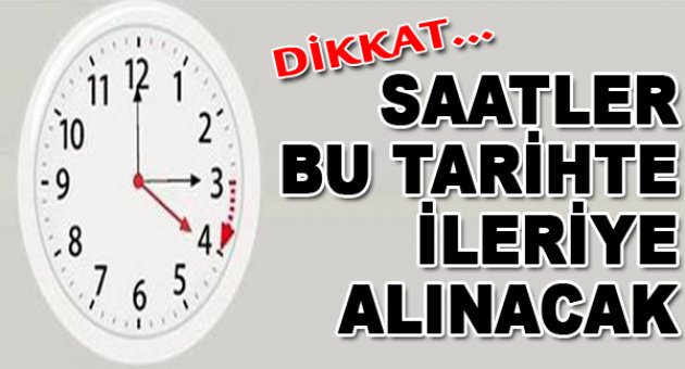 Saatler ne zaman ileri alınıyor?