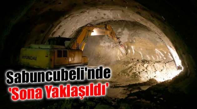 Sabuncubeli Tüneli&#039;nde Sona Yaklaşıldı