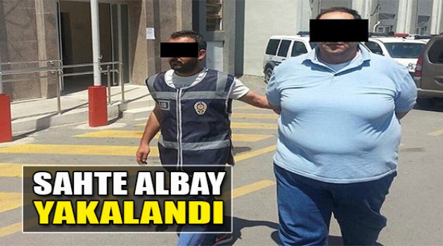 Sahte Albay Yakalandı
