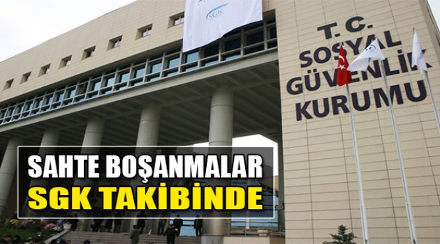 Sahte Boşanmalar SGK Takibinde