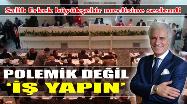Salih Erkek Yazdı: "Beyler Polemik Değil İş Yapın!"