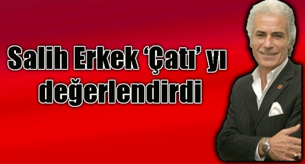 Salih Erkek yazdı... &quot;Çatı tamiri&quot;