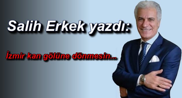 Salih Erkek yazdı...