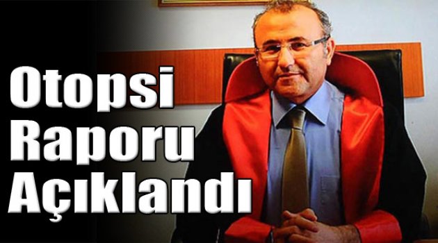 Savcı Kiraz’ın ölümüne ilişkin ön otopsi raporu