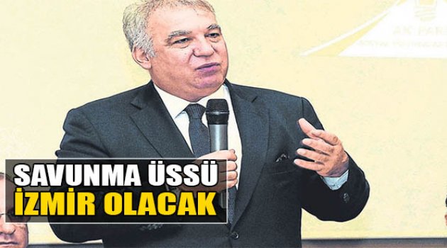 Savunma Üssü İzmir Olacak