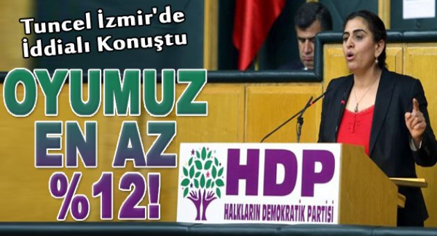 Sebahat Tuncel: En Az Yüzde 12 Oy Bekliyoruz