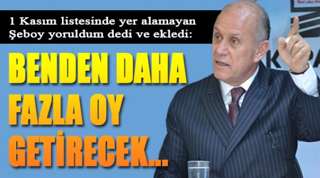 Şeboy Aday Gösterilmemesini Değerlendirdi...