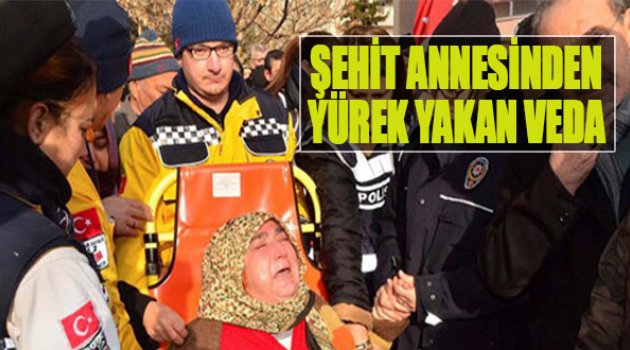 Şehit Annesinden Yürek Yakan Veda