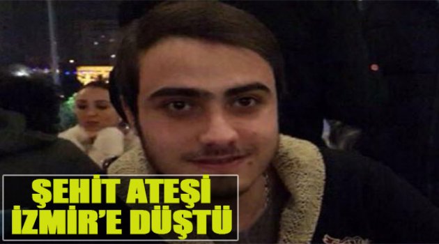 Şehit Ateşi İzmir'e Düştü!