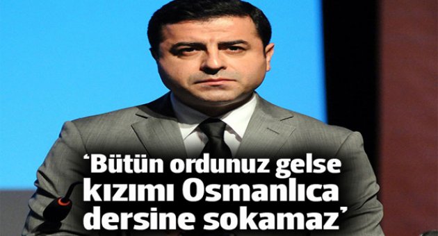 Selahattin Demirtaş: Güvenlik paketini sokakta engelleriz