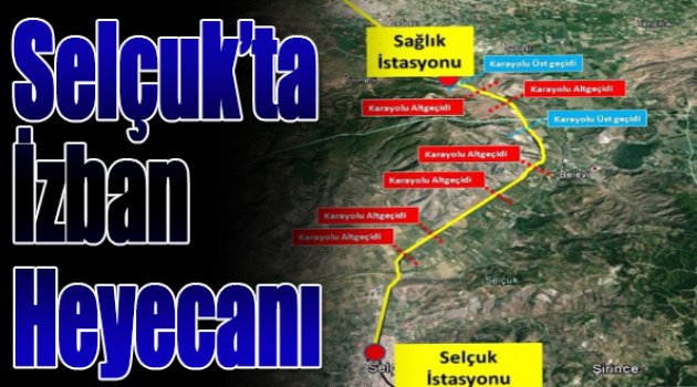 Selçuk'ta İzban Heyecanı