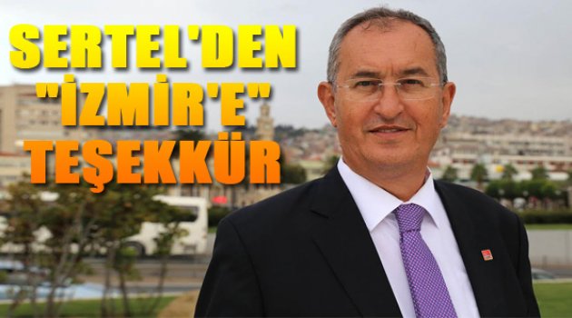 Sertel'den İzmir'e Teşekkür...