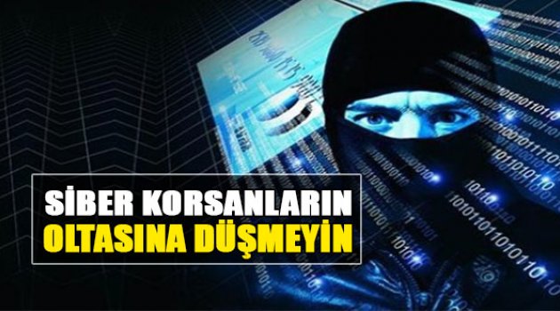 Siber Korsanların Oltasına Gelmeyin