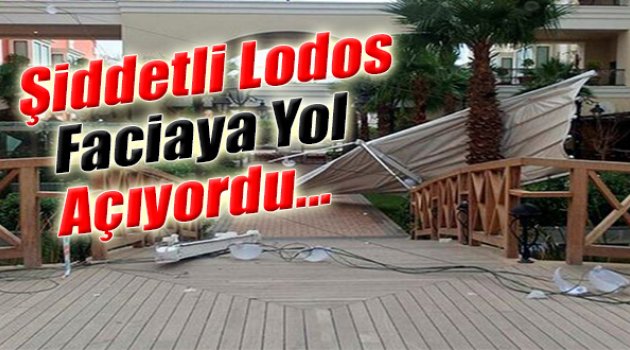 Şiddetli Lodos Faciaya Yol Açıyordu…