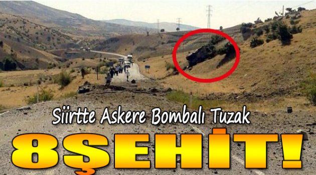 Siirt&#039;te askere bombalı tuzak: 8 ŞEHİT