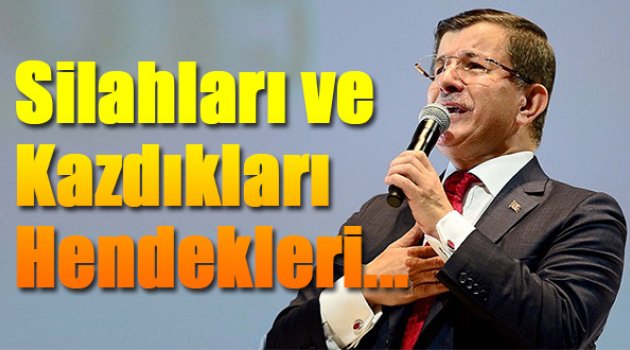“Silahları ve kazılan hendekleri görmüyorlar”