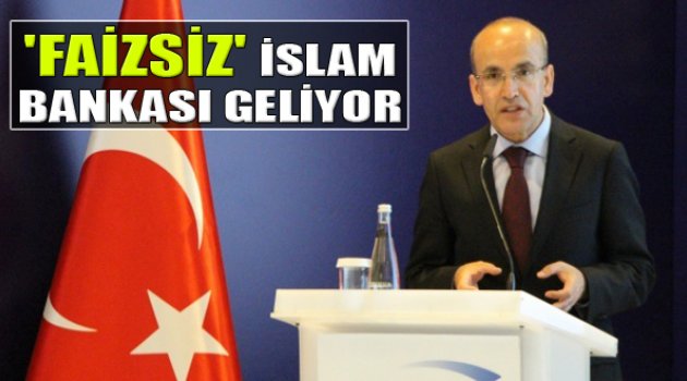 Şimşek’ten Faizsiz İslam Bankası Açıklaması