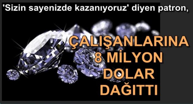 'Sizin sayenizde kazanıyoruz' diyen patron, çalışanlarına 8 milyon dolar dağıttı