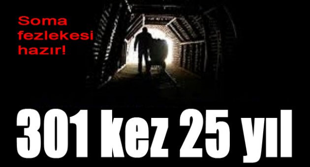 Soma faciasında &#039;301 kez 25 yıl hapis&#039;