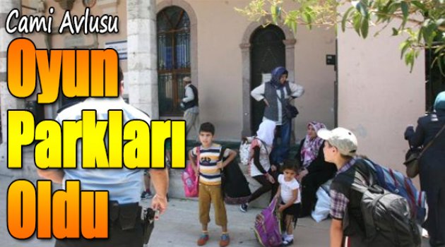 Cami Avlusu Oyun Parkları Oldu Cami Avlusu Oyun Parkları Oldu