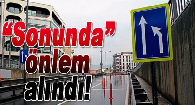 Sonunda önlem alındı
