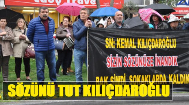 "Sözünü Tut Kılıçdaroğlu"