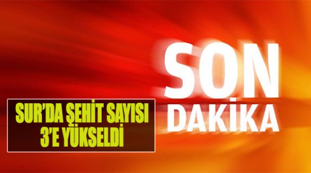Sur'da Şehit Sayısı 3'e Yükseldi