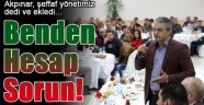 Akpınar: "Benden Hesap Sorun"