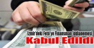 İzmir'deki FETÖ'ye Finansman İddianamesi Kabul Edildi