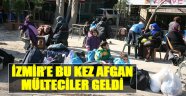 İzmir'e Bu Kez Afgan Mülteciler Geldi