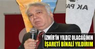 "İzmir'in Yıldız Olacağının İşareti Binali Yıldırım"