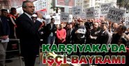 Karşıyaka’da işçi bayramı