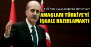  Kurtulmuş Açıkladı: 'Amaçları Türkiye’yi İç Savaşa Sokup...'