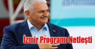 Ve Başbakan Yıldırım’ın İzmir Programı Netleşti