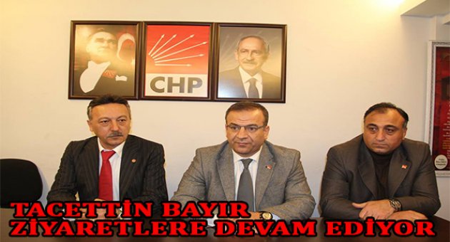 Tacettin Bayır, Ziyaretlerine Ara Vermeden Devam Ediyor