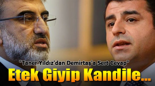 Taner Yıldız&#039;dan Demirtaş&#039;a: Etek giyip Kandil’e çıkabilir