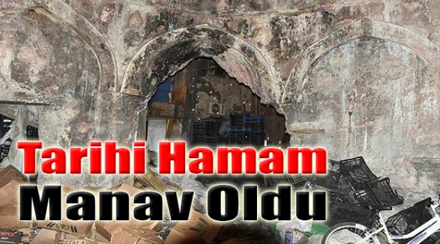 Tarihi Hamam Manav Oldu!