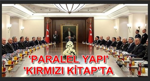 Tarihin en uzun MGK'sında 'Paralel Yapı' ile mücadele 'Kırmızı Kitap'ta