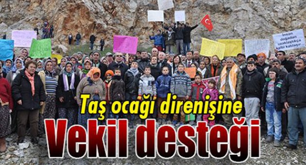 Taş ocağı direnişine vekil desteği