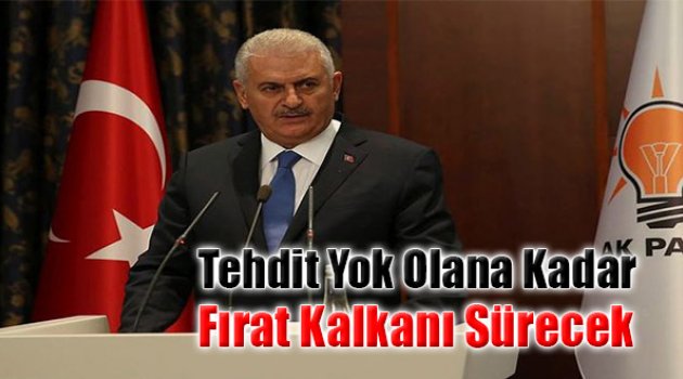 Tehdit Yok Olana Kadar Fırat Kalkanı Sürecek