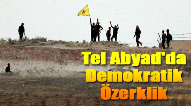 Tel Abyad'da Kobani'ye bağlı demokratik özerklik ilanı