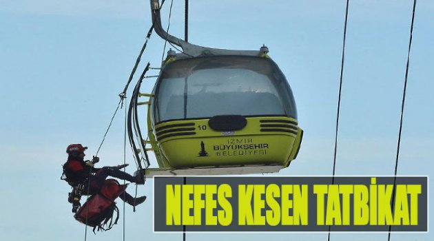 Teleferikte Nefes Kesen Tatbikat