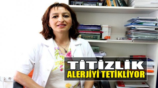 Titizlik Alerjiyi Tetikliyor