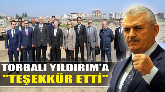 Torbalı'dan Bakan Binali Yıldırım'a Teşekkür