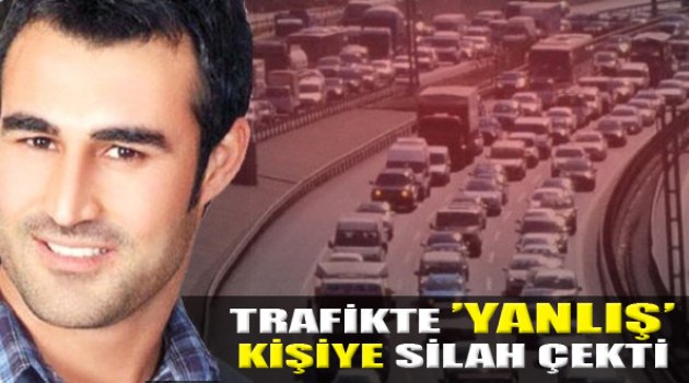 Trafikte Yanlış Kişiye Silah Çekti!