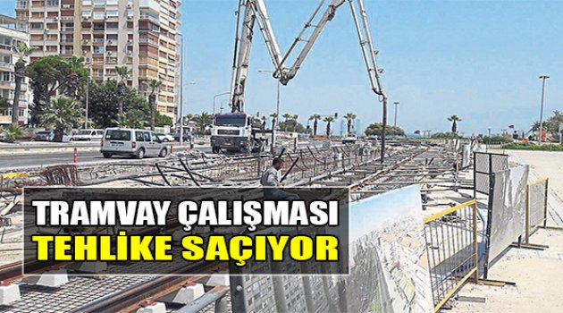Tramvay Çalışması Tehlike Saçıyor