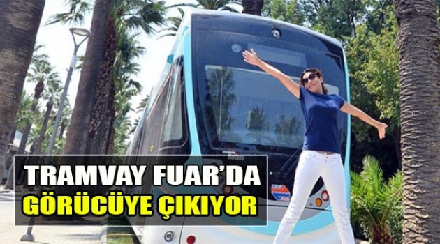Tramvay İzmir Fuarı'nda Görücüye Çıkıyor